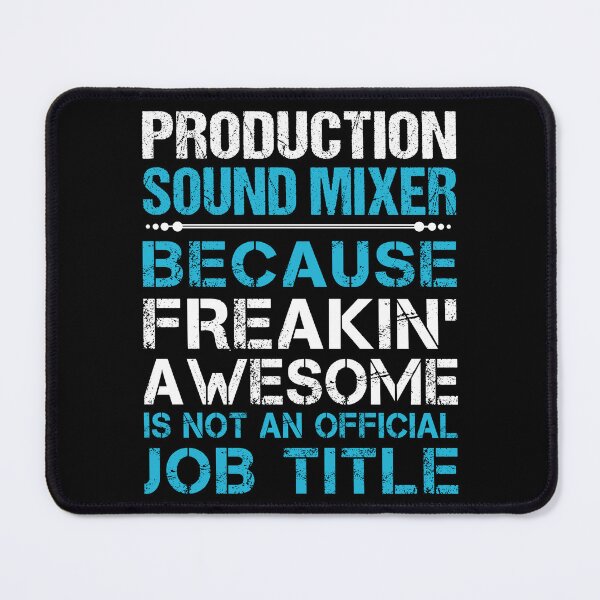 Item preview, Production Sound Mixer designed and sold by jeromgaug336.