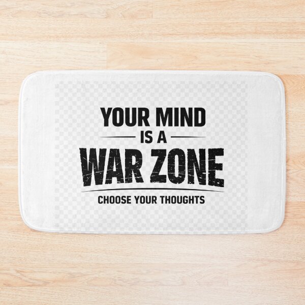 Item preview, Your Mind Is a War Zone – Choose Your Thoughts Mental Health Quote designed and sold by NomadUSArt.