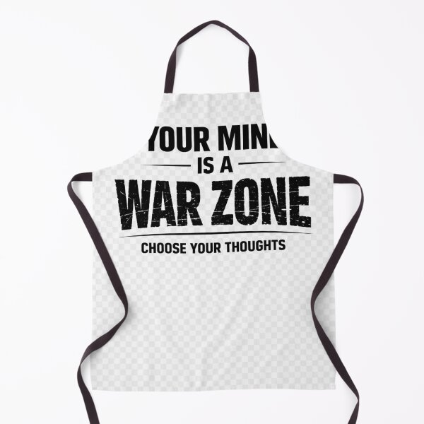 Item preview, Your Mind Is a War Zone – Choose Your Thoughts Mental Health Quote designed and sold by NomadUSArt.
