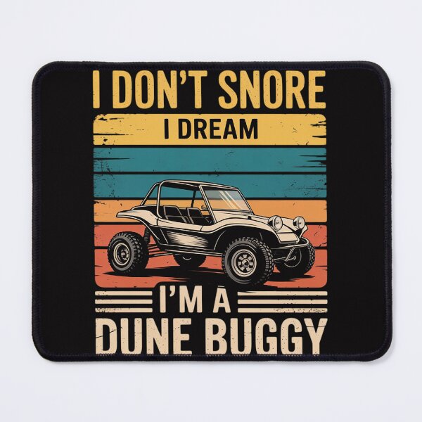 Item preview, I Don't Snore I Dream I'm A Dune Buggy Sandrail designed and sold by berniceschm.