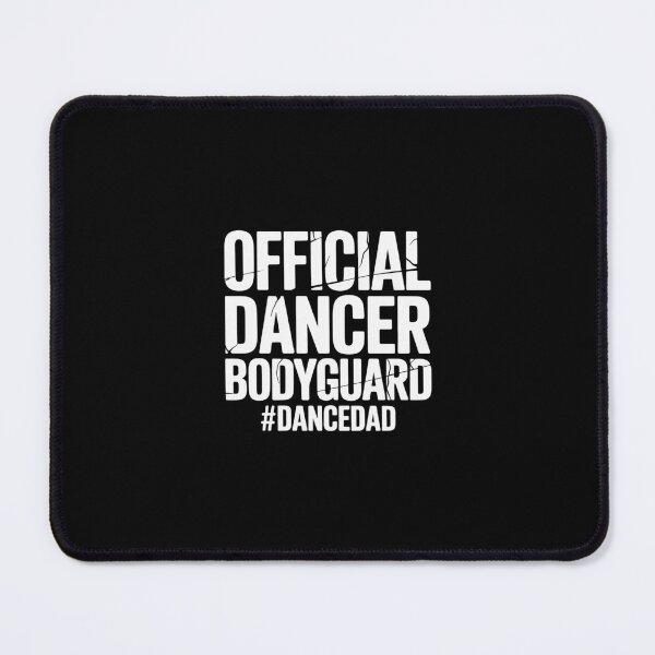 Item preview, Dancer Bodyguard Dance Dad Of A Dancer Father Dancing Dad designed and sold by imsamaharem.