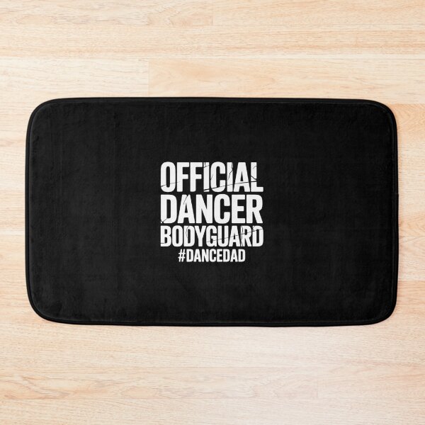 Item preview, Dancer Bodyguard Dance Dad Of A Dancer Father Dancing Dad designed and sold by imsamaharem.
