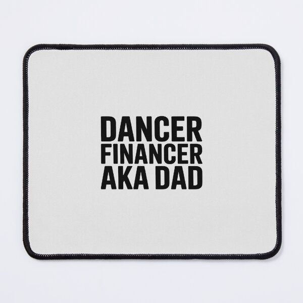 Item preview, Dancer Financer Aka Dance Dad Dancing Dad Dancer Father designed and sold by imsamaharem.