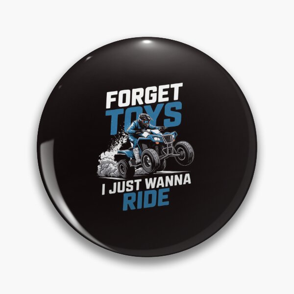 Item preview, Forget Toys I Wanna Ride ATV 4 Wheeler Quad Boys Gift designed and sold by lavethediso.