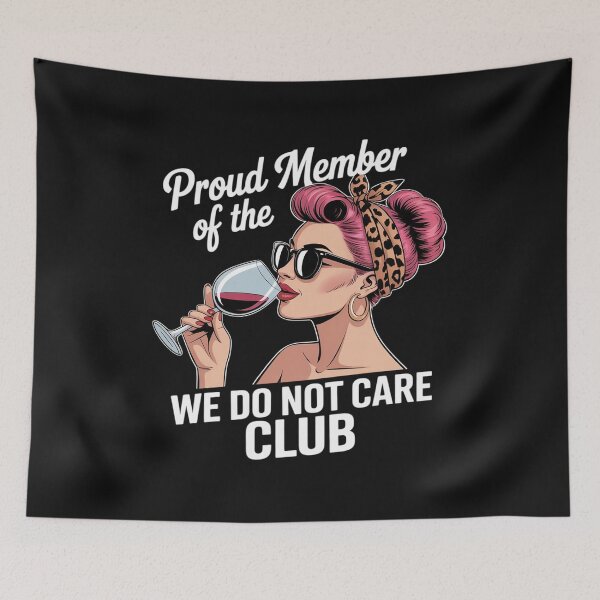 Item preview, Proud Member of WDNC We Do Not Care Club Women designed and sold by AvagondaMind.