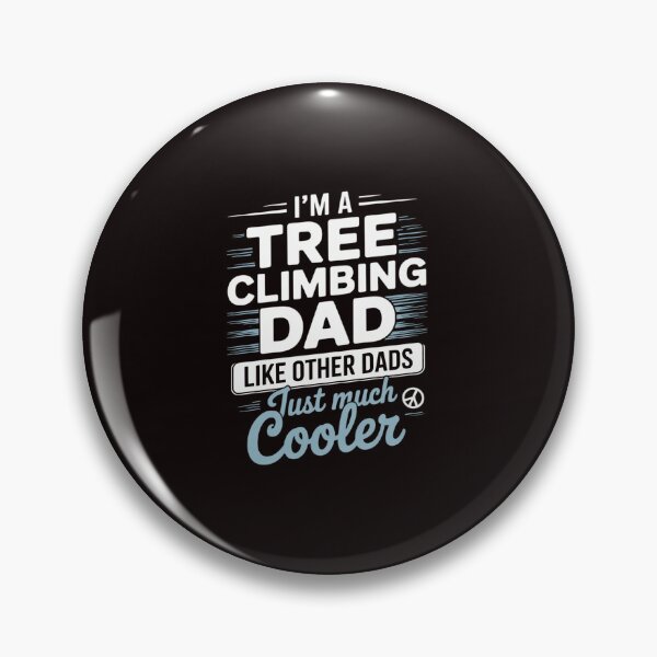 Item preview, Cool Fathers Day Tree Climbing Dad designed and sold by lavethediso.