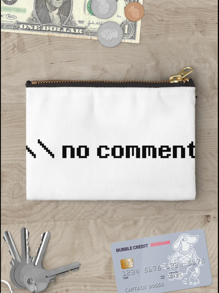 Thumbnail 3 of 4, Zipper Pouch, No Comment- Funny Computing Coding Design designed and sold by the-elements.