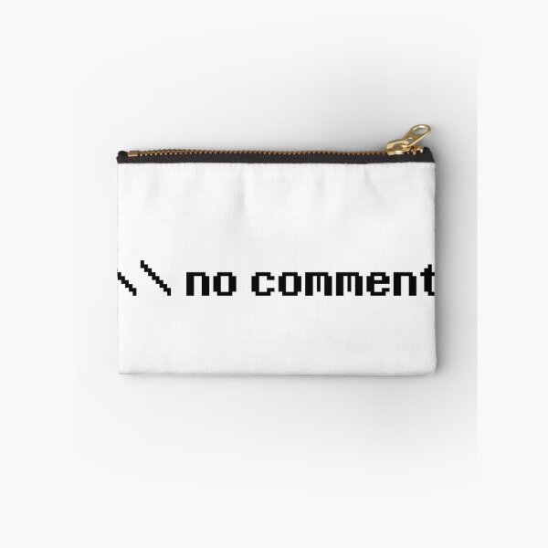Item preview, No Comment- Funny Computing Coding Design designed and sold by the-elements.