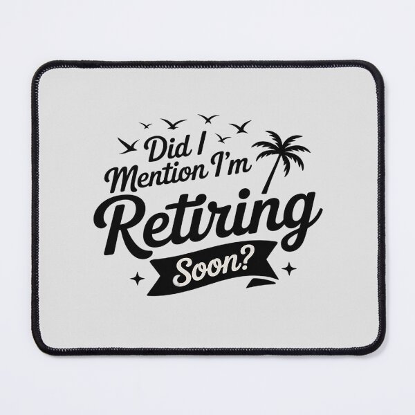 Item preview, Did I Mention I'm Retiring Soon Funny Retired Retirement designed and sold by countntenov.