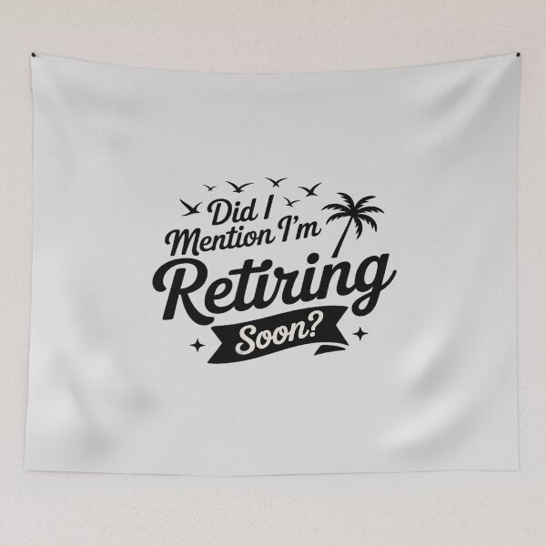 Item preview, Did I Mention I'm Retiring Soon Funny Retired Retirement designed and sold by countntenov.