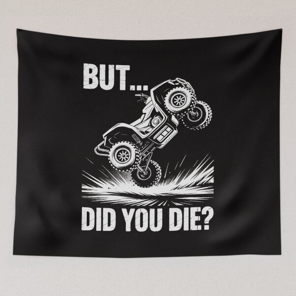 Item preview, But Did You Die ATVfor ATV Riders designed and sold by chaeningplan.