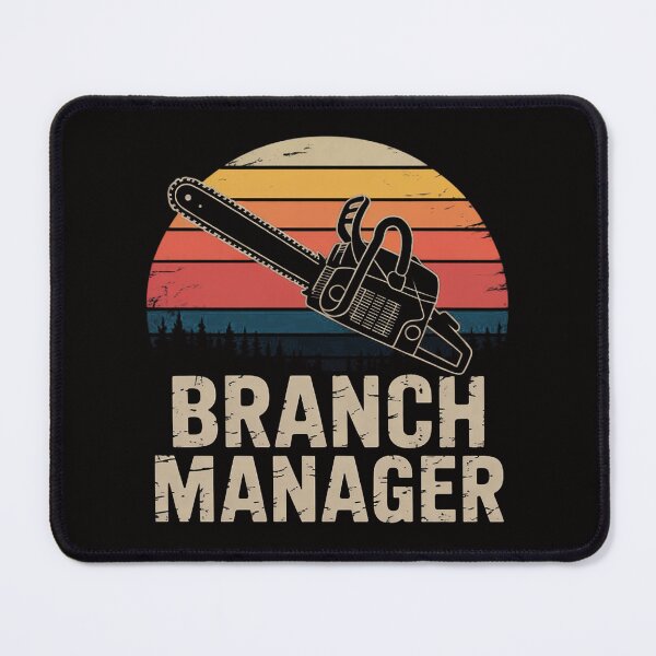 Item preview, Branch Manager - Arborist Tree Surgeon Lumberjack Logger designed and sold by chaeningplan.