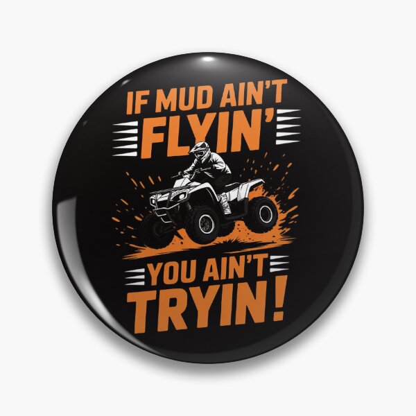Item preview, ATV Quad Riding Four Wheeler Mud ain't flying designed and sold by chaeningplan.
