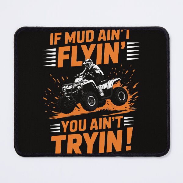 Item preview, ATV Quad Riding Four Wheeler Mud ain't flying designed and sold by chaeningplan.