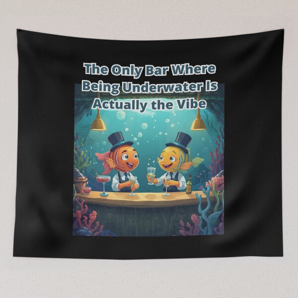 Item preview, The Only Bar Where Being Underwater Is Actually the Vibe designed and sold by signshirtz.