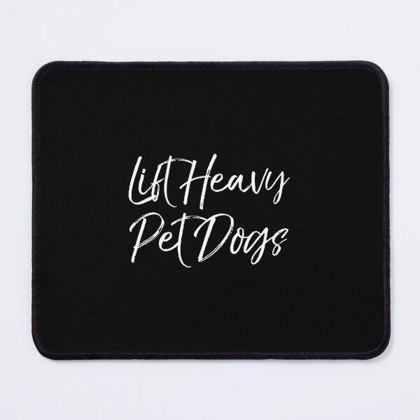 Item preview, Cute Lift Heavy Pet Dogs Quote designed and sold by najbulaledany.