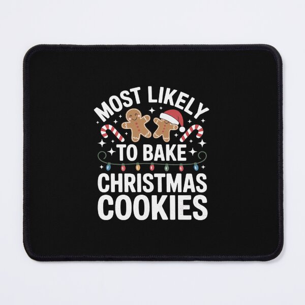 Item preview, Most Likely to Bake Christmas Cookies Matching Christmas  designed and sold by MarkLeedsArt.