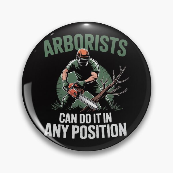 Item preview, Arborists Can Do It In Any Position Tree Climber for Men designed and sold by teltvitossuilea.