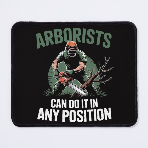Item preview, Arborists Can Do It In Any Position Tree Climber for Men designed and sold by teltvitossuilea.