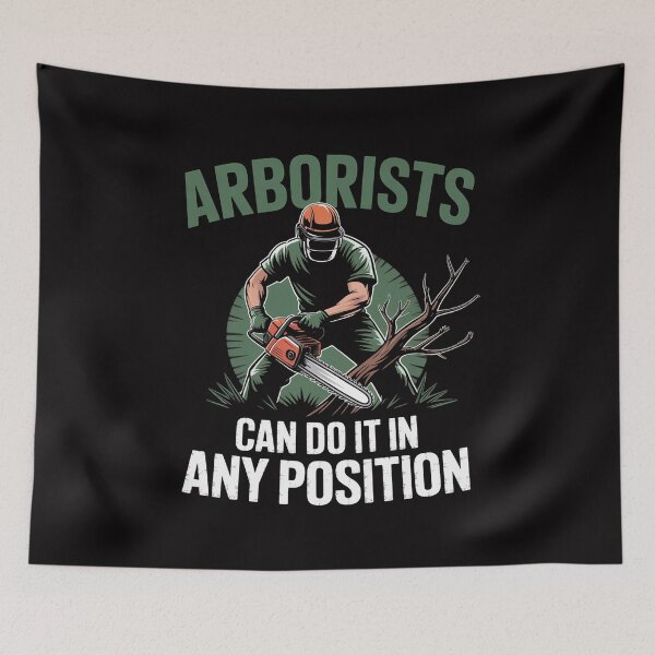 Item preview, Arborists Can Do It In Any Position Tree Climber for Men designed and sold by teltvitossuilea.