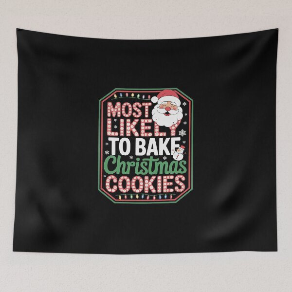 Item preview, Most Likely To Bake Christmas Cookies Matching Family Xmas  designed and sold by DigitaldeligArt.
