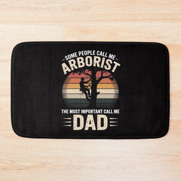Item preview, Arborist most important people call me Dad Tree Climbing designed and sold by teltvitossuilea.