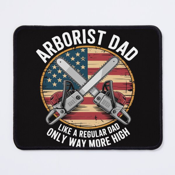 Item preview, Arborist Dad More High Arborist Arboriculturist designed and sold by teltvitossuilea.