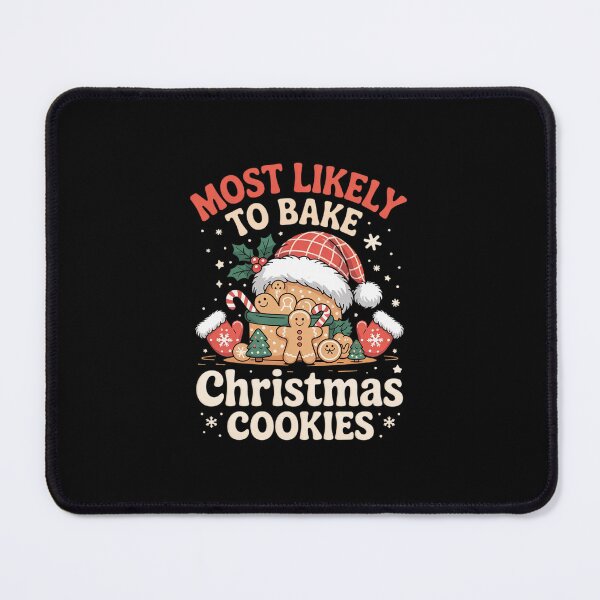 Item preview, Most Likely To Bake Christmas Cookies Unique designed and sold by MarkLeedsArt.