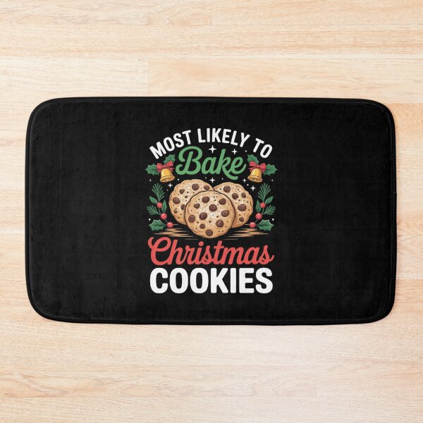 Item preview, Most Likely To Bake Christmas Cookies Xmas Baking Bakers  designed and sold by MarkLeedsArt.