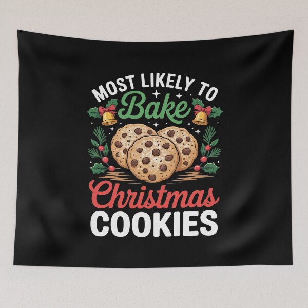 Item preview, Most Likely To Bake Christmas Cookies Xmas Baking Bakers  designed and sold by MarkLeedsArt.