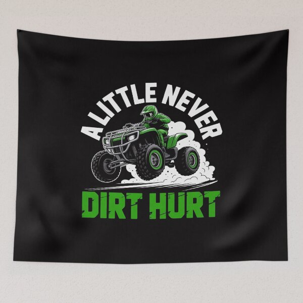 Item preview, A Little Dirt Never Hurt ATV 4 Wheeler Quad Gift designed and sold by teltvitossuilea.
