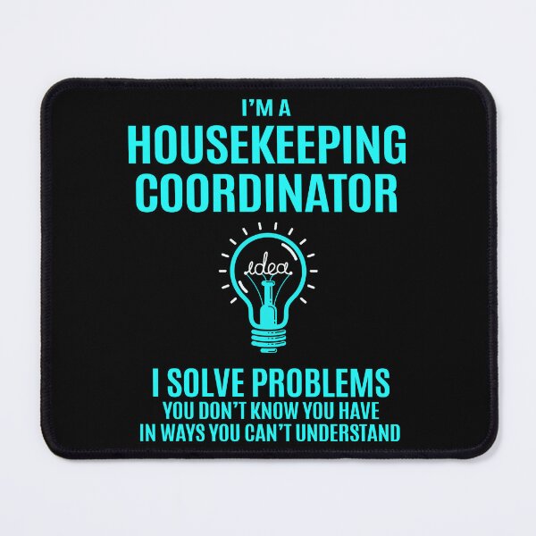 Item preview, Housekeeping Coordinator designed and sold by jeromgaug336.