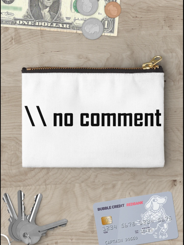 Thumbnail 3 of 4, Zipper Pouch, No Comment- Funny Computing Coding Design designed and sold by the-elements.