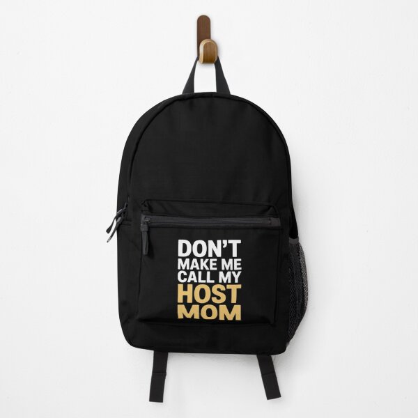 Item preview, Don't Make Me Call My Host Mom designed and sold by genkihikki.
