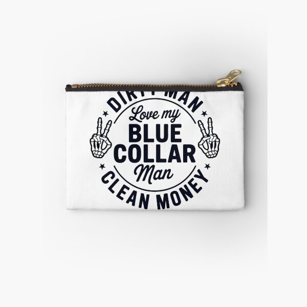 Item preview, Dirty Man Love My Blue Collar Man Clean Money designed and sold by KroghDs.