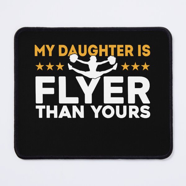 Item preview, My Daughter Is Flyer Than Yours Cheerleader Mom designed and sold by KroghDs.