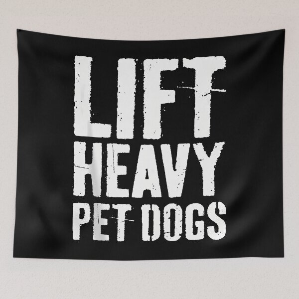Item preview, Lift Heavy Pet Dogs Typography 	 designed and sold by nyuliosaero.