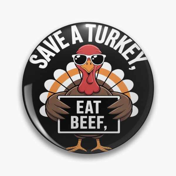 Item preview, Save A Turkey Eat Beef Funny Thanksgiving Food Humor Saying designed and sold by Hofersofer.