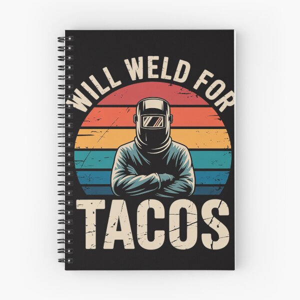 Item preview, Will Weld For Tacos - Welder Steel Worker Metalworking Lover designed and sold by sonlylya.