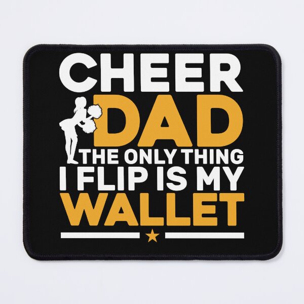 Item preview, Cheer Dad The Only Thing I Flip Is My Wallet designed and sold by KroghDs.