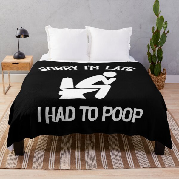 Item preview, Sorry I'M Late I Had To Poop Toilet Funny Saying Quote Men designed and sold by burmanybmorg.