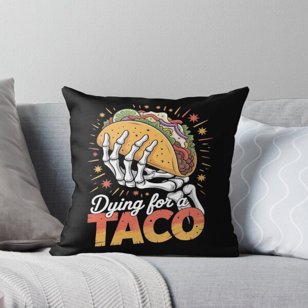 Aperçu de l'œuvre Mourir pour un squelette de taco créée et vendue par ProudForFunny.