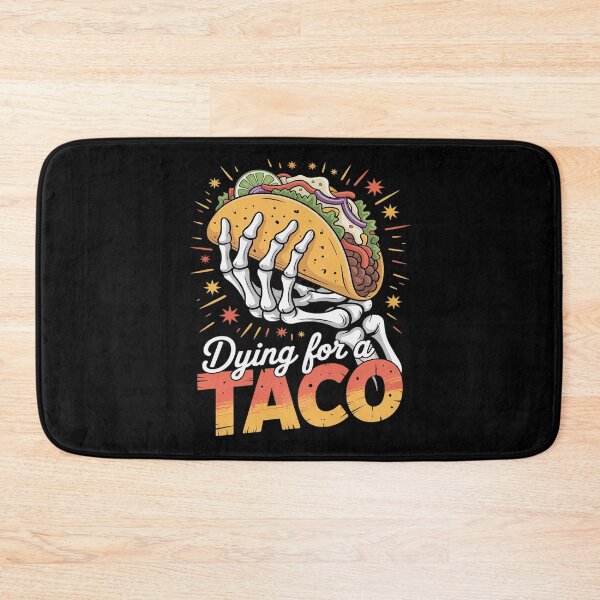 Aperçu de l'œuvre Mourir pour un squelette de taco créée et vendue par ProudForFunny.