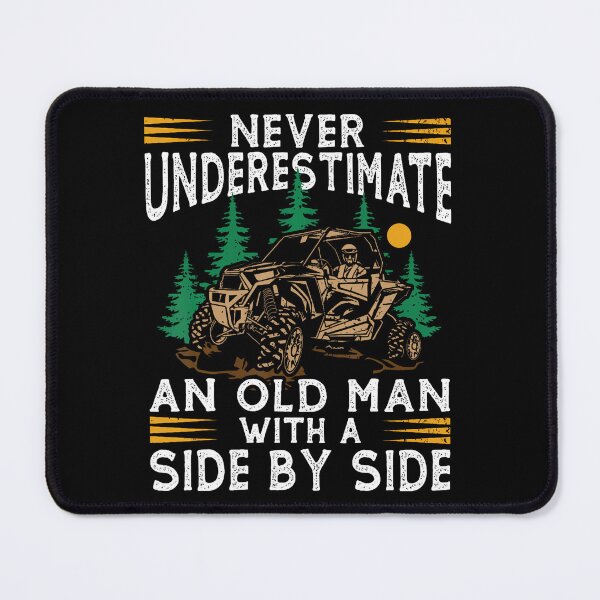 Item preview, Never Underestimate An Old Man With A Side By Side Utv designed and sold by middlsier.