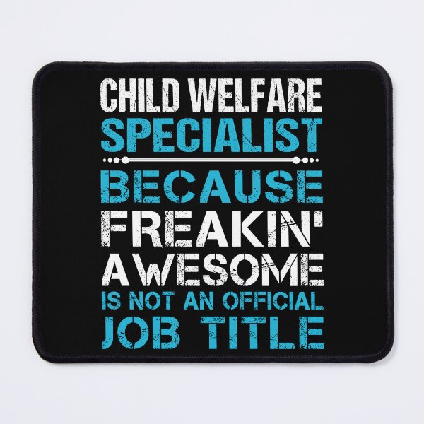 Item preview, Child Welfare Specialist designed and sold by GaliguineChines.