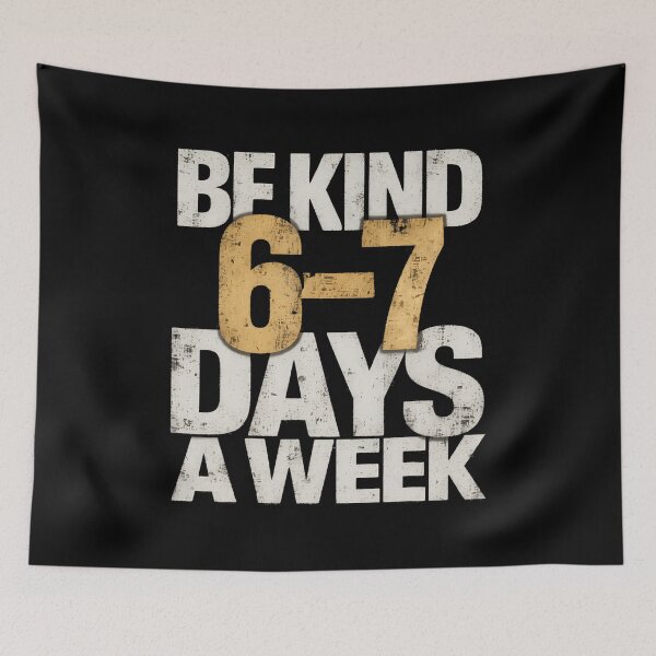 Item preview, Funny 67 Be Kind 6 7 Days A Week Trending 6 7 Boys Meme designed and sold by caiknelinex.