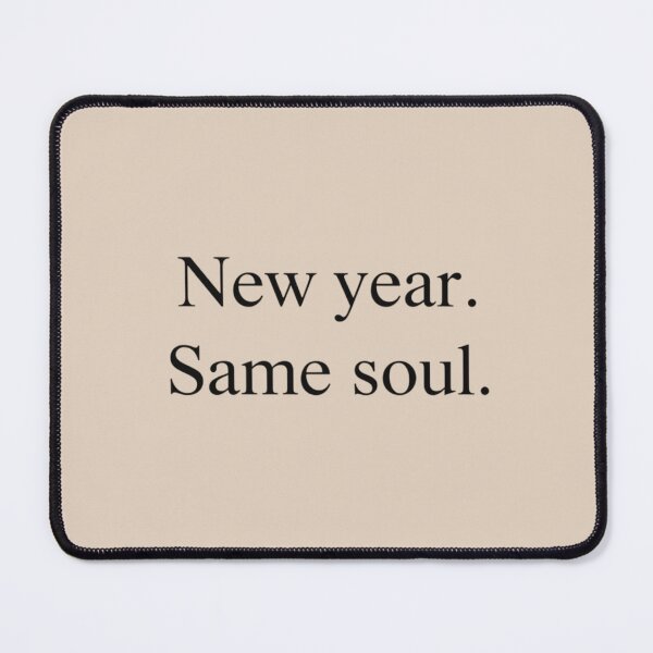 Item preview, New Year Same Soul – Minimal New Beginning Quote Design designed and sold by Irene Catchmind.