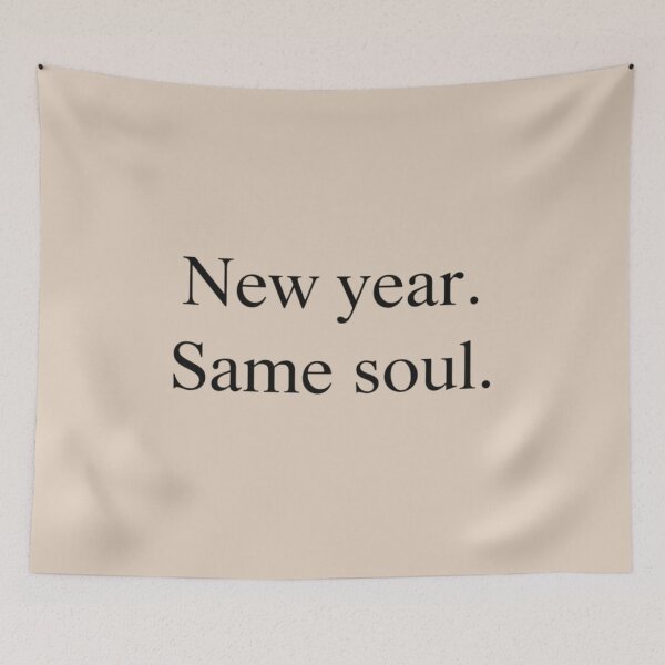 Item preview, New Year Same Soul – Minimal New Beginning Quote Design designed and sold by Irene Catchmind.