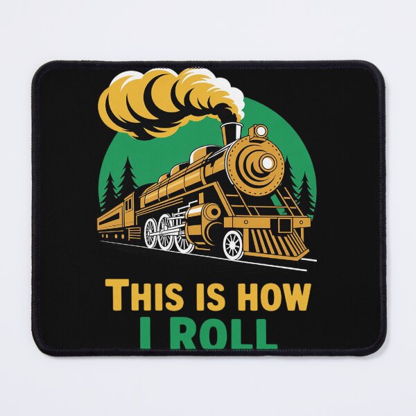 Item preview, This is how i roll-Model Train Building designed and sold by duolastgend.