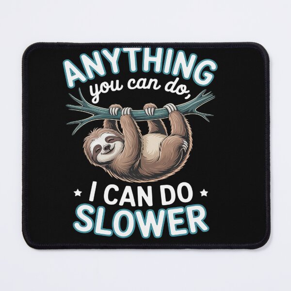 Item preview, Anything You Can Do I Can Do Slower Sloth Day Lover Costume designed and sold by RonnasJackson.